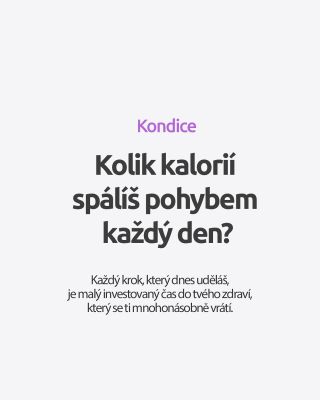 Každý pohyb, který během dne uděláš, spaluje kalorie. 🚶‍♂️ Nemusí to být hned intenzivní trénink nebo běh na několik...